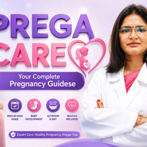 PREGA CARE-Your Complete Pregnancy Guidance - 1st 12 Week